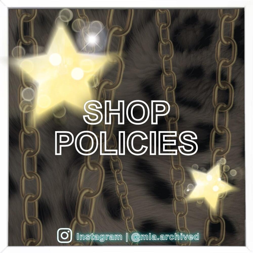 SHOP POLICIES- MLA Archived